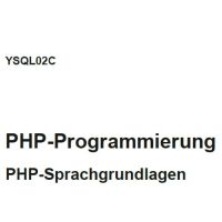 Cover - PHP - Sprachgrundlagen - PHP - Programmierung  – Einsendeaufgabe YSQL02C