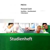 Cover - PBCO16-XX1 Konflikte - Konfliktarbeit - Fallanalysen Personal und Business Coach PBCO16