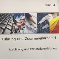 Cover - FÜZU 4-XX1-A02, 100/100 Punkten I. Einsendeaufgabe Führung und Zusammenarbeit 4