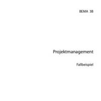 Cover - ILS Einsendeaufgabe Projektmanagement (Fallbeispiel) - BEMA 3B-XX1-K02 - 100/100 Punkte