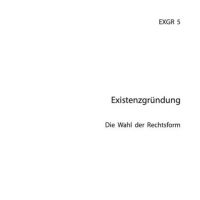 Cover - ILS Einsendeaufgabe Existenzgründung (Die Wahl der Rechtsform)- EXGR 5-XX1-A08 - 100/100 Punkte