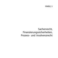Cover - ILS Einsendeaufgabe Sachenrecht, Finanzierungssicherheiten, Prozess- und Insolvenzrecht - RWBQ 3-XX1